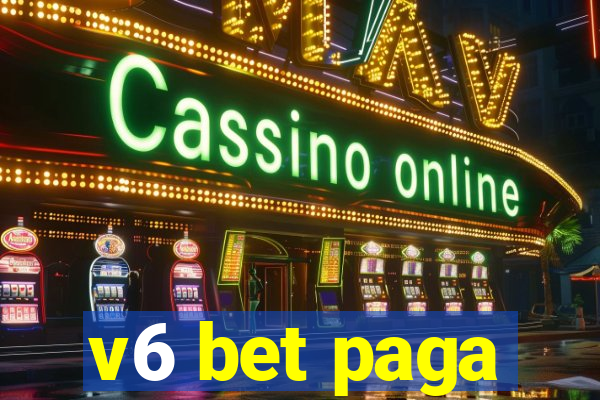 v6 bet paga